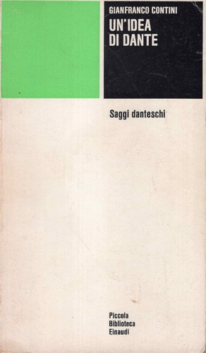 9788806446369-Un'idea di Dante. Saggi danteschi.