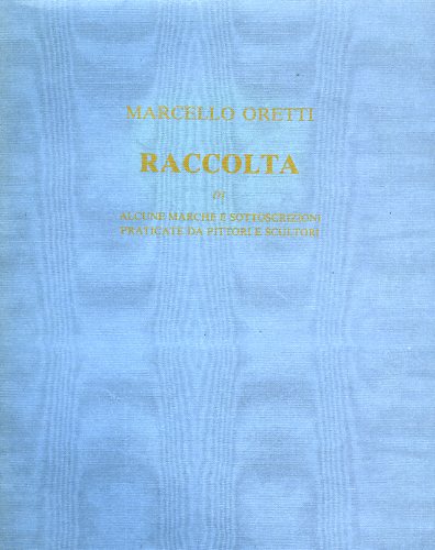 9788872422359-Raccolta di alcune marche e sottoscrizioni, praticate da pittori e scultori.