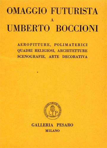 9788872421529-Omaggio futurista a Umberto Boccioni. Aeropitture, polimaterici, quadri religios