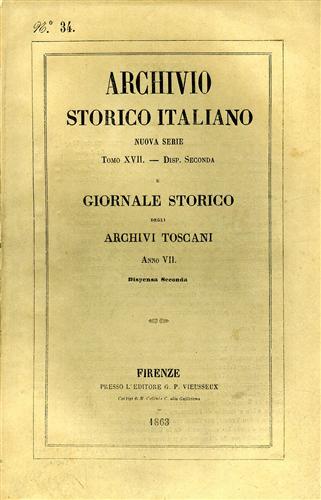 Archivio Storico Italiano. Nuova Serie.tomo XVII.dispensa II. Giornale Storico d