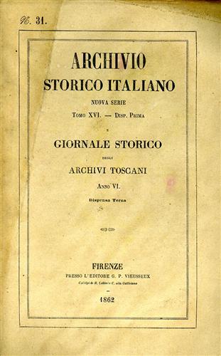 Archivio Storico Italiano. Nuova Serie.tomo XVI.dispensa I. Giornale Storico deg