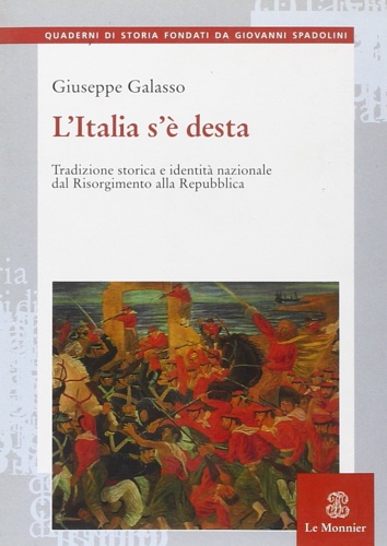 9788800857543-L'Italia s'è desta. Tradizione storica e identità nazionale dal Risorgimento all