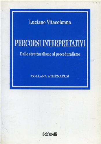 Percorsi interpretativi. Dallo strutturalismo al proceduralismo.