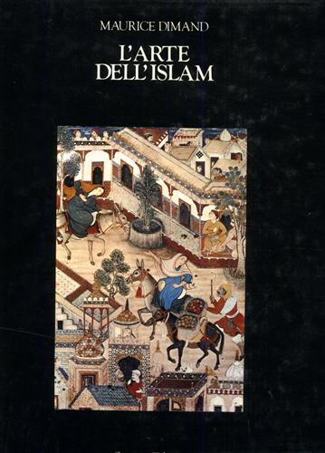 L'Arte dell'Islam.