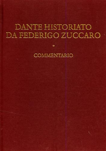 9788884024916-Dante Historiato da Federigo Zuccaro. Commentario all'edizione in fac-simile.