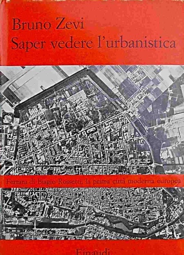 9788806295615-Saper vedere l'urbanistica. Ferrara di Biagio Rossetti, la prima città moderna d