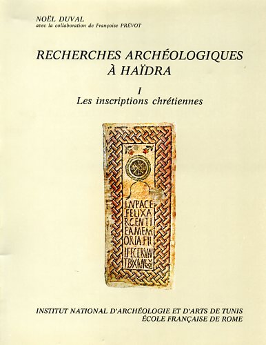 9782728304288-Recherches archéologiques à Haidra. Vol.I: Les inscriptions chrétiennes.