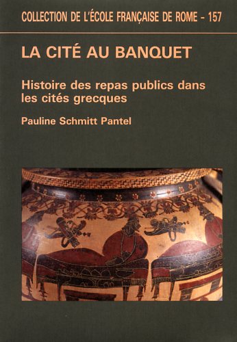 9782728302345-La cité au banquet. Histoire des repas publics dans les cités grecques.