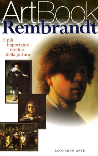 9788878139824-Rembrandt. Il più importante eretico della pittura.