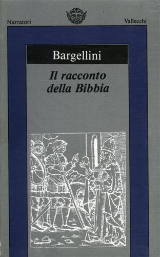 Il Racconto della Bibbia. Vol.I: Dalla Genesi all'Esodo. Vol.II: Dai Giudici e i