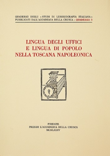 Lingua degli uffici e la lingua di popolo nella Toscana napoleonica.