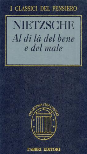 Al di là del bene e del male.