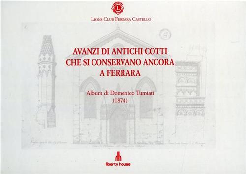 Avanzi di antichi cotti che si conservano ancora a Ferrara.