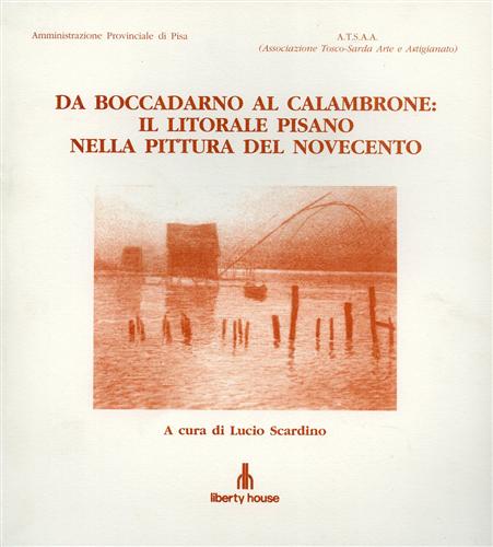 Da Boccadarno al Calambrone: Il litorale pisano nella pittura del Novecento.