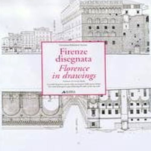 9788881255207-Firenze disegnata, Florence in drawings. Le strade da porta a porta nella succes