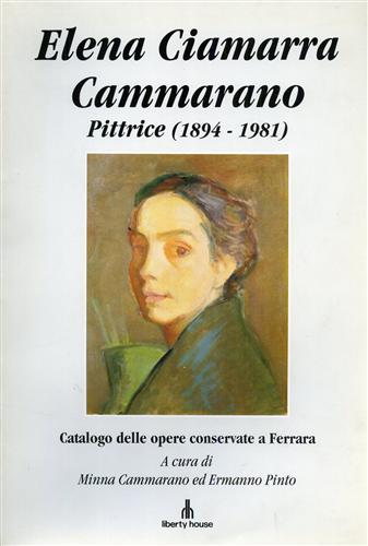 Elena Ciamarra Cammarano. Pittrice (1894-1981). Catalogo delle opere conservate