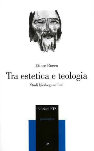 9788846710406-Tra estetica e teologia. Studi kierkegaardiani.