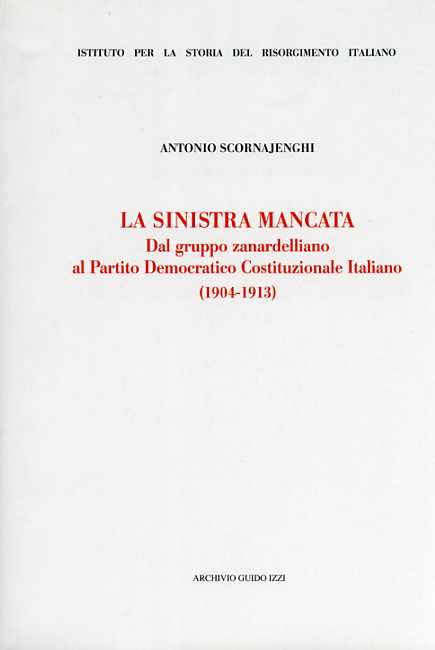 9788888846019-La sinistra mancata. Dal gruppo zanardelliano al Partito Democratico Costituzion