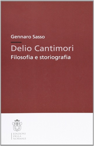 9788876421617-Delio Cantimori. Filosofia e storiografia.