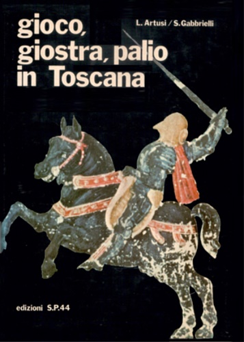 Gioco, giostra, palio in Toscana.