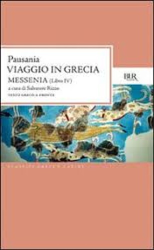 9788817172073-Viaggio in Grecia. Guida antiquaria e artistica. libro IV: Messenia.