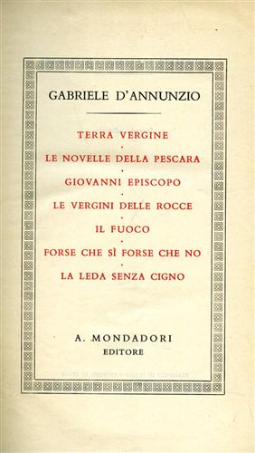 Prose di Romanzi Vol.II: Terra vergine. Le novelle della Pescara. Giovanni Episc