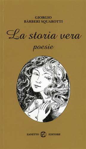 La storia vera. Poesie.