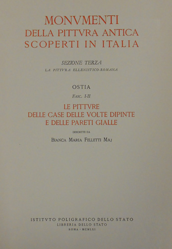 Ostia. fascicolo I,II: Le pitture delle case delle volte dipinte e delle pareti