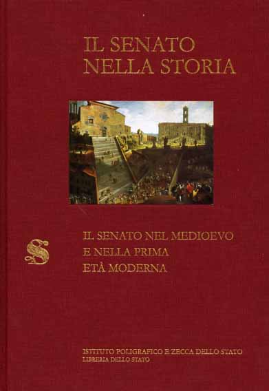 9788824037563-Il Senato nella Storia. Vol.II: Il Medioevo e la prima Età Moderna.