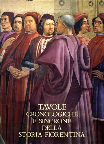 Tavole cronologiche e sincrone della Storia fiorentina.