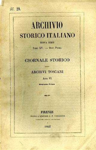 Archivio Storico Italiano. Nuova Serie.tomo XV.dispensa I. Giornale Storico degl