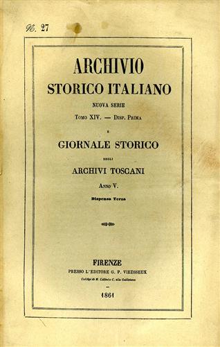 Archivio Storico Italiano. Nuova Serie.tomo XIV.dispensa I. Giornale Storico deg