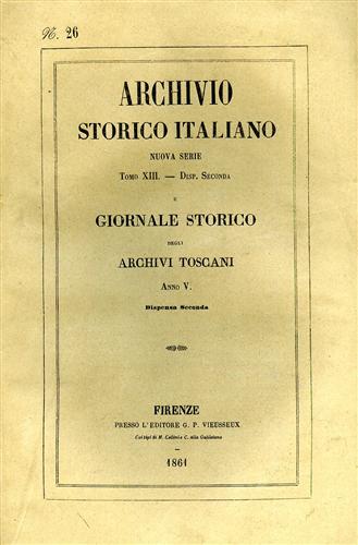 Archivio Storico Italiano. Nuova Serie.tomo XIII.dispensa II.Giornale Storico de