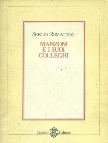 Manzoni e i suoi colleghi.