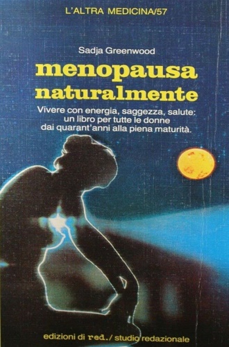 9788870311853-Menopausa naturalmente. Vivere con energia, saggezza, salute: un manuale per tut