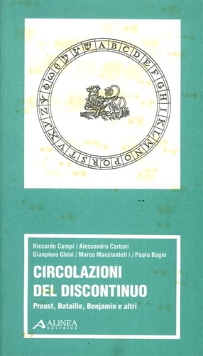 Circolazioni del discontinuo. Proust, Bataille, Benjamin ed altri.