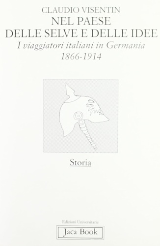 9788816950993-Nel paese delle selve e delle idee. I viaggiatori italiani in Germania 1866-1914