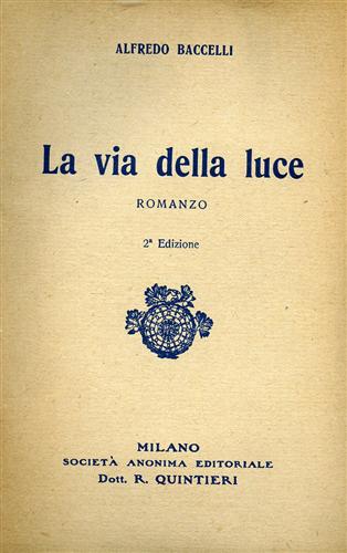 La via della luce. Romanzo.