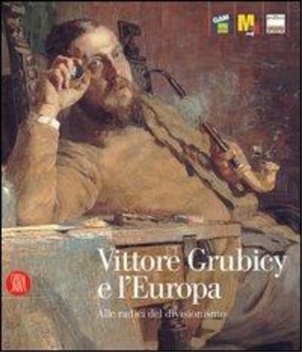 9788876244056-Vittore Grubicy e L'Europa. Alle radici del divisionismo.