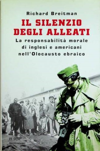 9788804455356-Il silenzio degli alleati. La responsabilità morale di inglesi e americani nell'