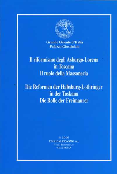 Il riformismo degli Asburgo-Lorena in Toscana. Il ruolo della Massoneria.