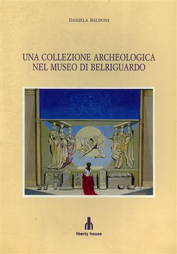 Una collezione archeologica nel Museo di Belriguardo. (Ferrara).