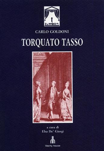 Torquato Tasso. Commedia di cinque atti in versi martelliani.