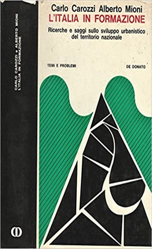 L'Italia in formazione. Ricerche e saggi sullo sviluppo urbanistico del territor