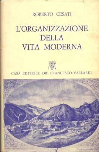 L'organizzazione della vita moderna.