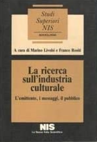 9788843001446-La ricerca sull'industria culturale. L'emittente,i messaggi,il pubblico.