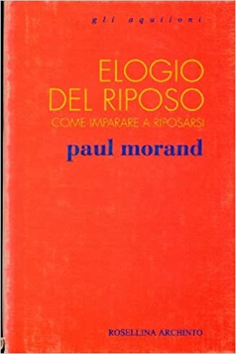 9788877681478-Elogio del riposo. Come imparare a riposarsi.