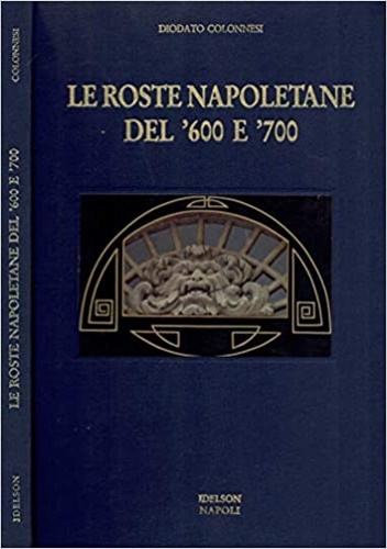 Le roste napoletane del '600 e del '700.