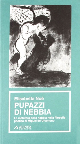 9788881252848-Pupazzi di nebbia. La metafora della nebbia nella filosofia poetica di Miguel de