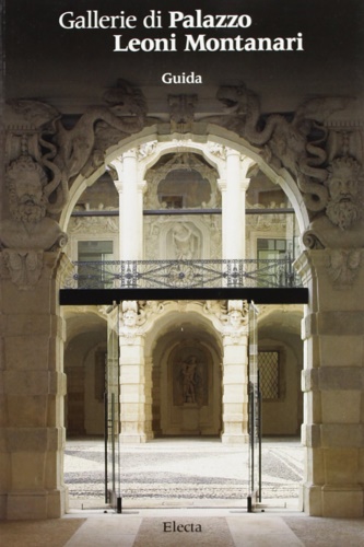 9788843569243-Gallerie di Palazzo Leoni Montanari. Guida.